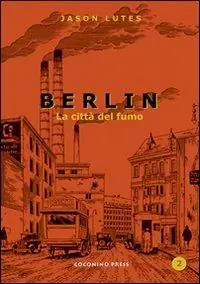 Berlin. Vol. 2 La città di fumo Offerta