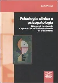 Offerta Limitata Psicologia clinica e psicopatologia. Diagnosi funzionale e approccio multidimensionale ai trattamenti