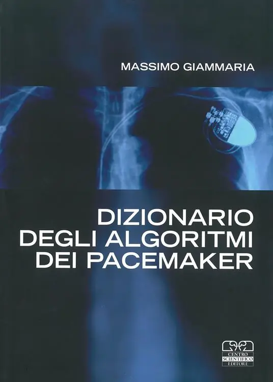 Dizionario degli algoritmi dei pacemaker. Manuale per infermieri e tecnici di cardiologia Scelto Dai Clienti