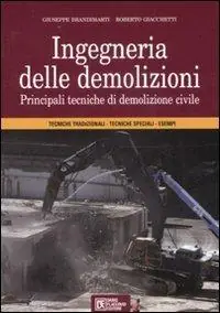 Promozione Esclusiva Ingegneria delle demolizioni. Principali tecniche di demolizione civile