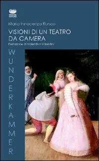 Visioni di un teatro da camera. Il teatro di Hugo von Hofmannsthal Non Perdere