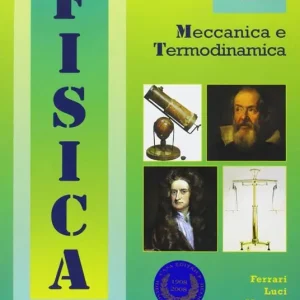 Popolare Fisica. Vol. 1 Meccanica e termodinamica.