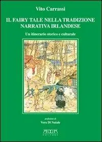Offerta Limitata Il fairy tale nella tradizione narrativa irlandese. Un itinerario storico e culturale