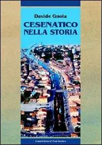 Cesenatico nella storia. Dalle origini al XX secolo Scelto Dai Clienti