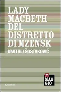 Lady Macbeth del distretto di Mzensk di Dimitrij Sostakovic Direttamente Dal Produttore