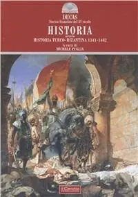 Historia ovvero Historia turco-bizantina 1341-1462 Popolare