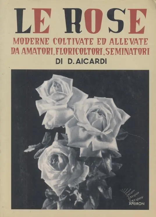 Più Venduto Le rose moderne, coltivate ed allevate da amatori, floricoltori, seminatori. Ediz. illustrata