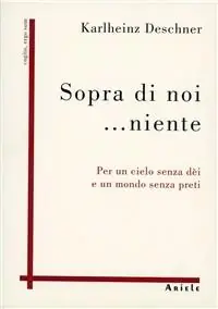 Occasione Imperdibile Sopra di noi... niente. Per un cielo senza dèi e un mondo senza preti