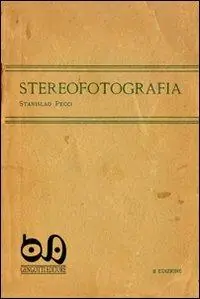 Offerta Del Giorno Stereofotografia. Manuale pratico per il cinema e la fotografia tridimensionale (rist. anast. 1920). Con gadget