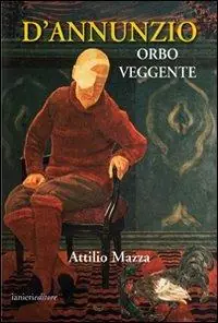 Esclusivo D‘Annunzio orbo veggente