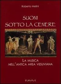Prezzo Conveniente Suoni sotto la cenere. La musica dell‘antica area vesuviana
