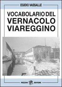 Vocabolario del vernacolo viareggino Di Tendenza