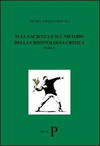 Sulla scienza e sul metodo della criminologia critica Bestseller