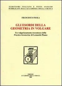 Gli esordi della geometria in volgare. Un volgarizzamento trecentesco della «Practica geometriae» di Leonardo Pisano Popolare