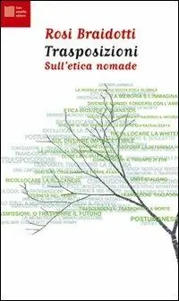 Spedito Oggi Trasposizioni. Sull‘etica nomade