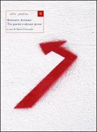 Novità Tre poesie e alcune prose. Testi (1959-2004)