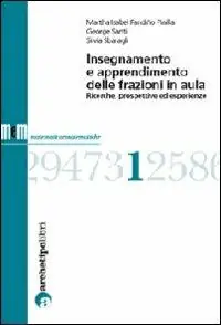 Insegnamento e apprendimento delle frazioni in aula. Ricerche, prospettive ed esperienze Non Perdere