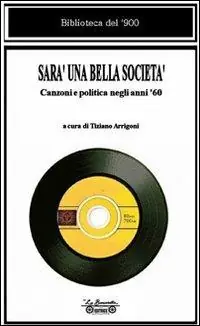 A Buon Prezzo Sarà una bella società. Canzoni e politica negli anni ‘60