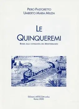 Le quinqueremi. Roma alla conquista del Mediterraneo Subito Disponibile