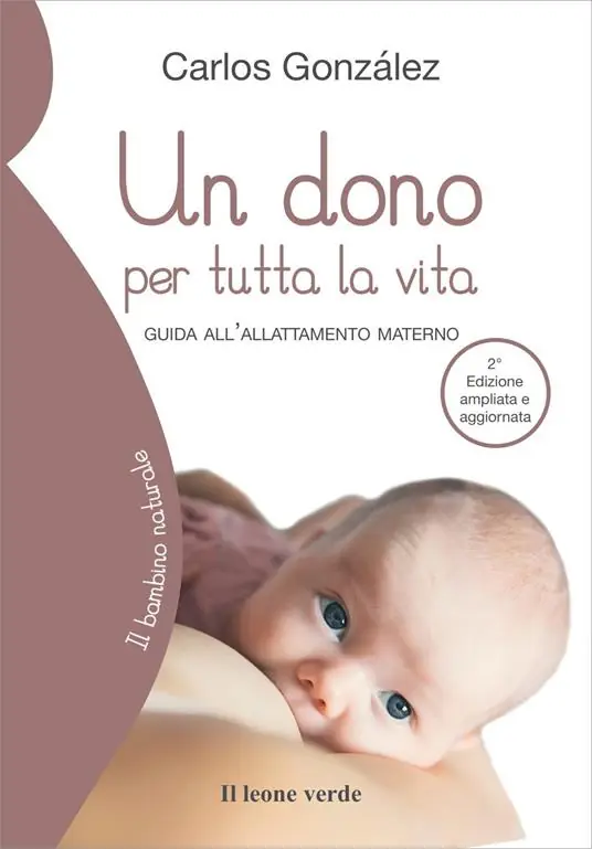 Spedito Oggi Un dono per tutta la vita. Guida all‘allattamento materno. Ediz. ampliata
