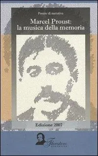 Marcel Proust. La musica della memoria Non Perdere