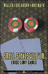Direttamente Dal Produttore Small stakes hold‘em. Loose limit games. Ediz. italiana