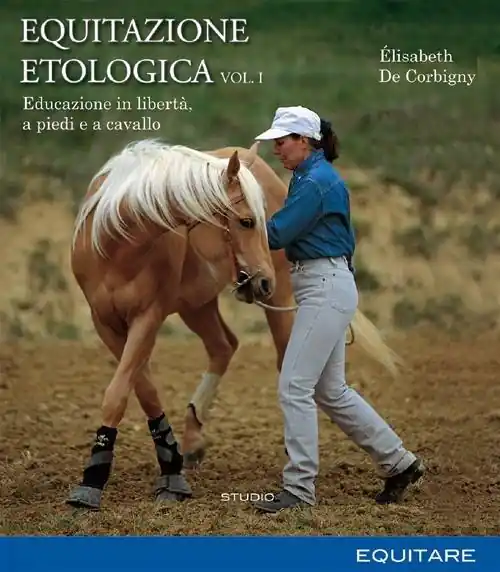 Equitazione etologica. Vol. 1 Educazione in libertà, a piedi e a cavallo Più Venduto