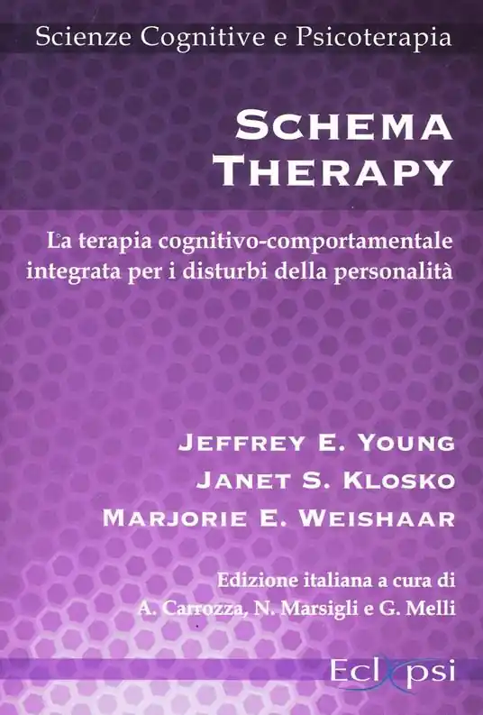Esclusivo Schema therapy. La terapia cognitivo-comportamentale integrata per i disturbi della personalità