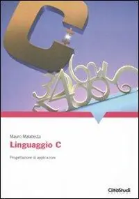 Compra Oggi Stesso Linguaggio C. Progettazione di applicazioni