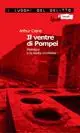 Il ventre di Pompei. Meleagro e la ricetta assassina Scelto Dai Clienti