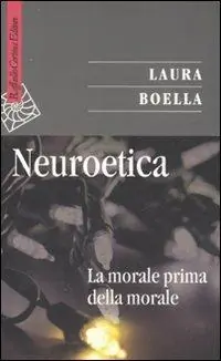 Direttamente Dal Produttore Neuroetica. La morale prima della morale