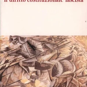Il diritto costituzionale fascista Compra Oggi Stesso