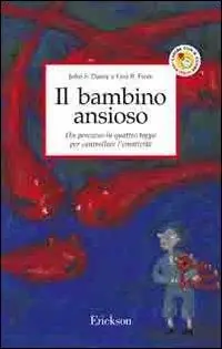 Promo Stagionale Il bambino ansioso. Un percorso in quattro tappe per controllare l‘emotività
