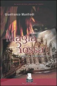 Magia rossa. La rivolta degli spettri Scelto Dai Clienti