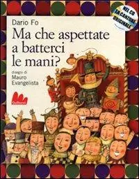Acquista Ora Ma che aspettate a batterci le mani? Ediz. illustrata. Con CD Audio