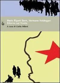 Compra Oggi Stesso Mario Rigoni Stern, Hermann Heidegger. Ritorno sul fronte