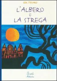 Occasione Imperdibile L‘albero e la strega