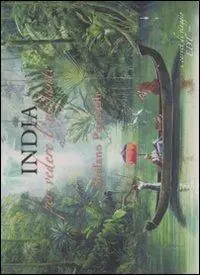 Spedito Oggi India. Carnet di viaggio. Ediz. illustrata