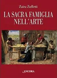 Esclusivo La sacra famiglia nell‘arte. Ediz. illustrata