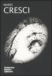 Mario Cresci. Ediz. illustrata Affare
