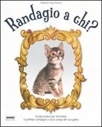 Acquista Ora Randagio a chi? Ediz. illustrata