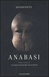 Anabasi. Nella versione di Valerio Massimo Manfredi Non Perdere