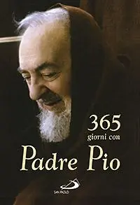 365 giorni con Padre Pio Non Perdere