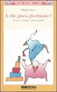 A che gioco giochiamo? A casa, a scuola, all‘aria aperta. Ediz. illustrata Quantità Limitata