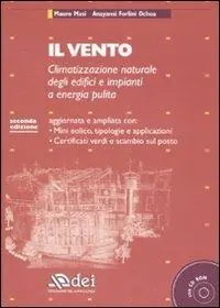Nuovo Arrivo Il vento. Climatizzazione naturale degli edifici e impianti a energia pulita. Con CD-ROM