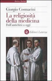 La religiosità della medicina. Dall‘antichità a oggi Professionale