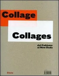 Miglior Prezzo Collage-Collages. Dal cubismo al new dada. Catalogo della mostra (Torino, 9 ottobre 2007-6 gennaio 2008). Ediz. illustrata