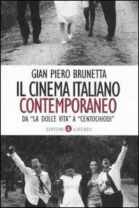 Professionale Il cinema italiano contemporaneo. Da «La dolce vita» a «Centochiodi»