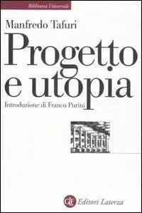 Progetto e utopia. Architettura e sviluppo capitalistico. Ediz. illustrata Offerta Del Giorno