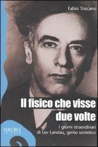 Il fisico che visse due volte. I giorni straordinari di Lev Landau, genio sovietico Miglior Prezzo